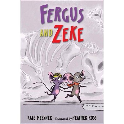 Fergus and Zeke - by  Kate Messner (Hardcover)