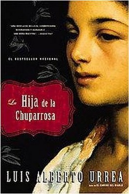 Hija de la Chuparrosa, La - by  Luis Alberto Urrea (Paperback)