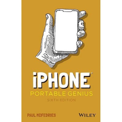 IPhone Portable Genius - 6th Edition by  Paul McFedries (Paperback)