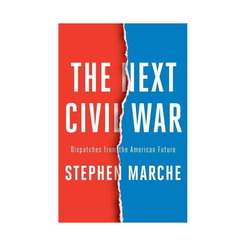 The Next Civil War - by Stephen Marche, 1 of 2