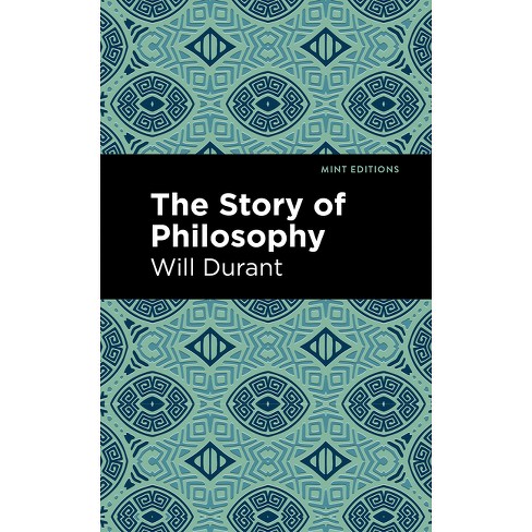 The Story Of Philosophy - (mint Editions (philosophical And Theological ...