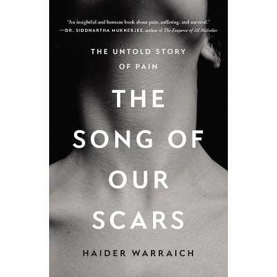 The Song of Our Scars - by  Haider Warraich (Hardcover)