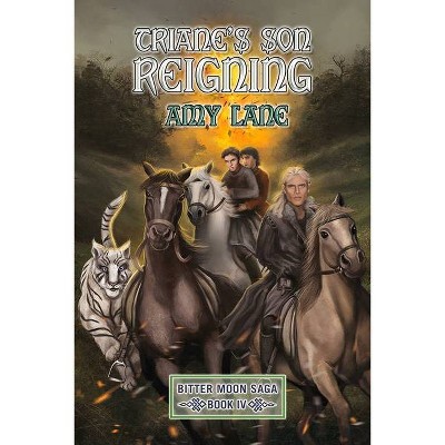 Triane's Son Reigning - (Bitter Moon Saga) by  Amy Lane (Paperback)