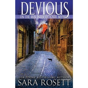 Devious - (On the Run International Mysteries) 2nd Edition by  Sara Rosett (Paperback) - 1 of 1