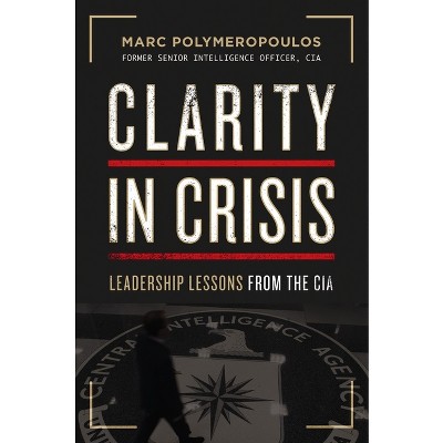Clarity in Crisis - by Marc E Polymeropoulos