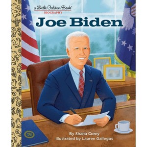 Joe Biden: A Little Golden Book Biography - by  Shana Corey (Hardcover) - 1 of 1