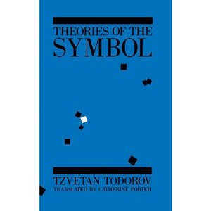Theories of the Symbol - by Tzvetan Todorov - 1 of 1