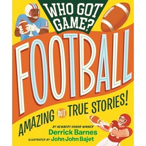 Who Got Game? Football - by  Derrick D Barnes (Paperback) - 1 of 1