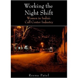 Working the Night Shift - by  Reena Patel (Paperback) - 1 of 1