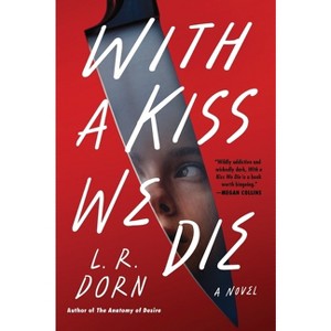 With a Kiss We Die - by  L R Dorn (Paperback) - 1 of 1