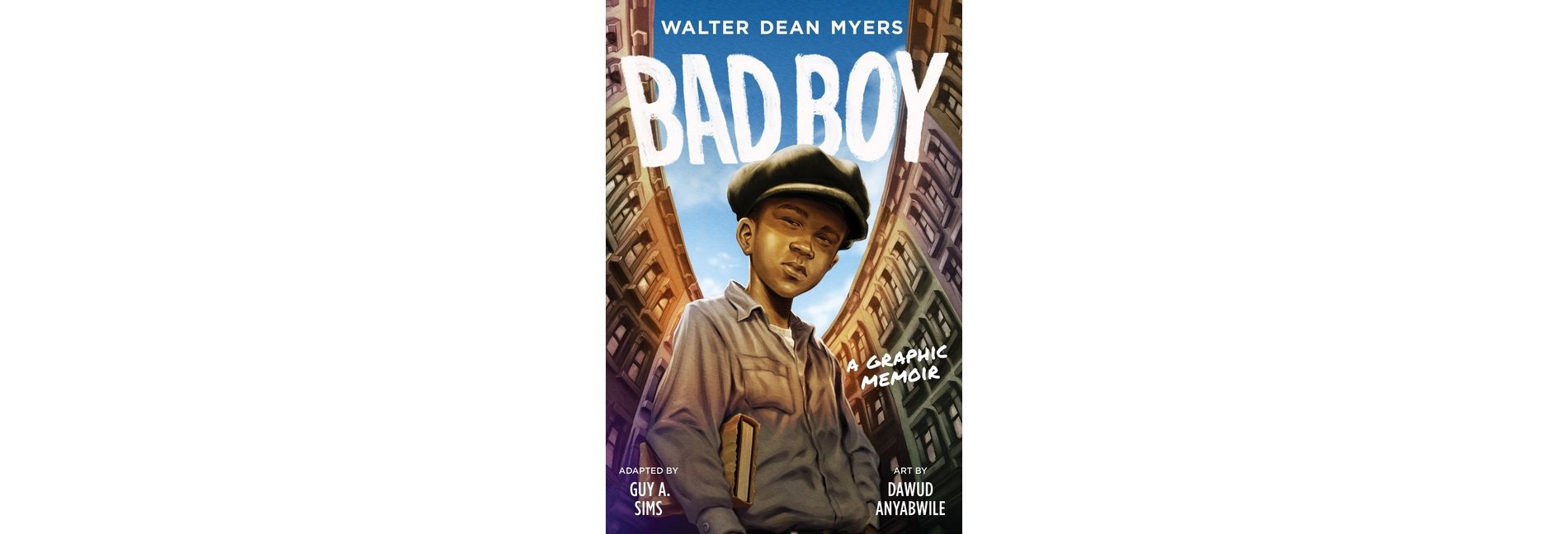 Bad Boy: A Graphic Memoir - by  Walter Dean Myers & Guy A Sims (Paperback)