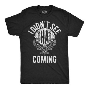 Mens Funny T Shirts I Didnt See That Coming Sarcastic Crystal Ball Graphic Novelty Tee For Men - Crazy Dog Men's T Shirt - 1 of 4