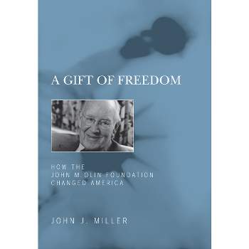 A Gift of Freedom - by  John J Miller (Paperback)