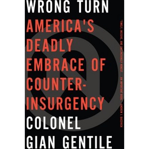 Wrong Turn - by  Colonel Gian Gentile (Hardcover) - 1 of 1