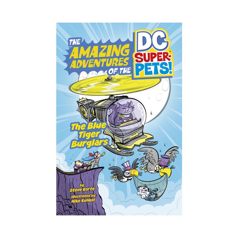 The Blue Tiger Burglars - (The Amazing Adventures of the DC Super-Pets) by  Steve Korté (Paperback), 1 of 2