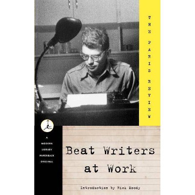 Beat Writers at Work - (Modern Library (Paperback)) by  Paris Review (Paperback)