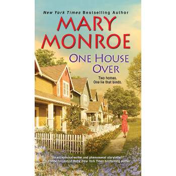 One House Over - (Neighbors) by  Mary Monroe (Paperback)