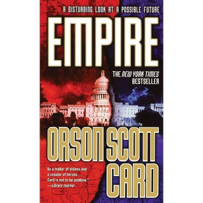 Empire - by  Orson Scott Card (Paperback)