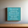 Slickblue Humorous Relationship Wood Sign – She’s Reloading Quote – Rustic Wall or Shelf Decor, Color Options - 2 of 3