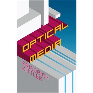 Optical Media - by  Friedrich Kittler (Paperback) - 1 of 1