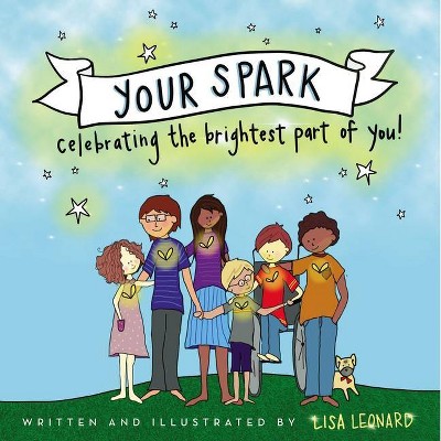 Your Spark - by  Lisa Leonard (Hardcover)