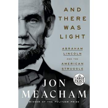 And There Was Light - Large Print by  Jon Meacham (Paperback)