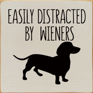 Slickblue Rustic Funny Dachshund Dog Quote Wood Sign, Solid Pine Wall or Shelf Decoration, 7x7 Inches, Multiple Colors - 1 of 3