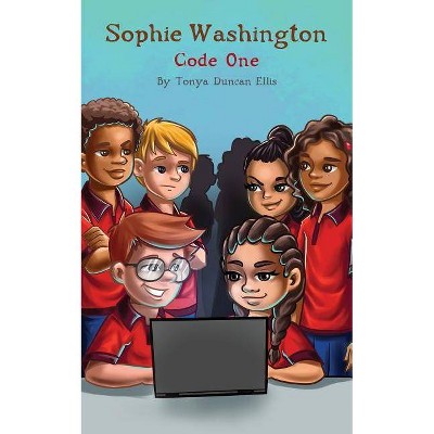 Sophie Washington - by  Tonya Duncan Ellis (Paperback)