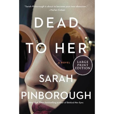 Dead to Her - Large Print by  Sarah Pinborough (Paperback)