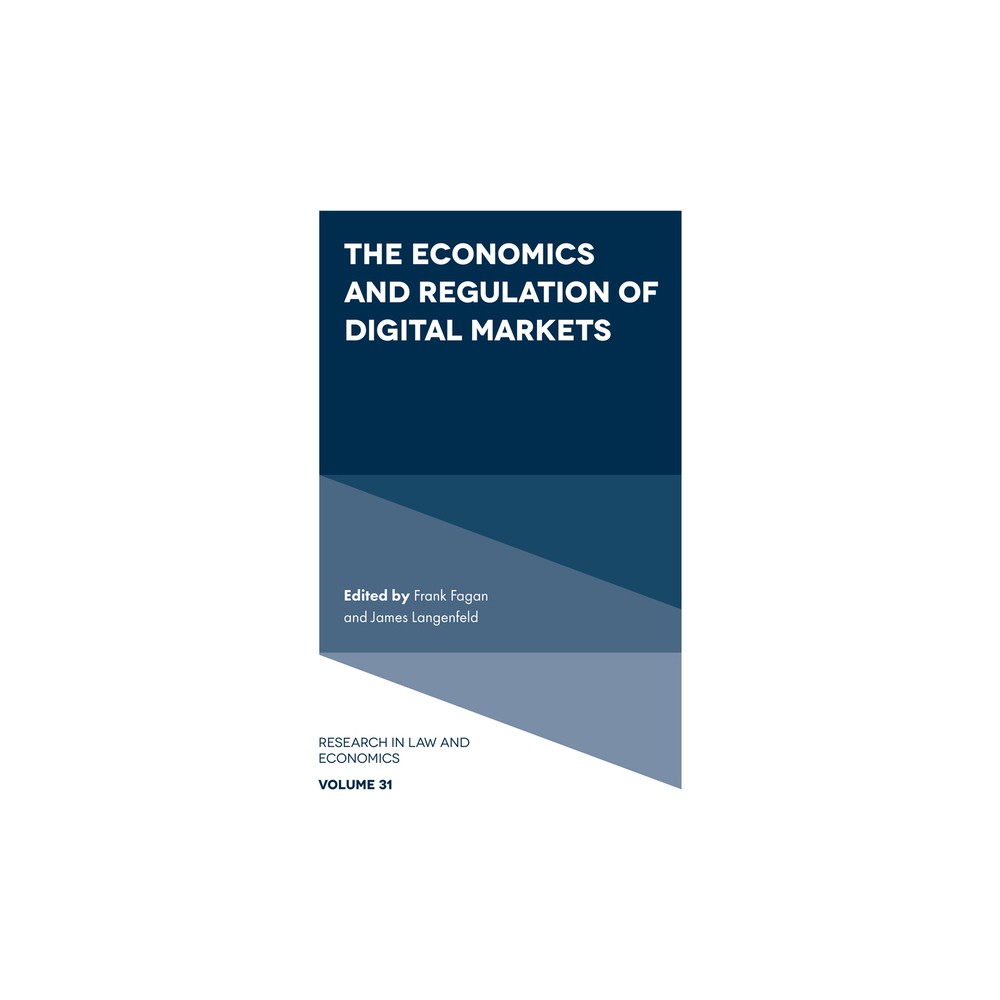 The Economics and Regulation of Digital Markets - (Research in Law and Economics) by Frank Fagan & James Langenfeld (Hardcover)