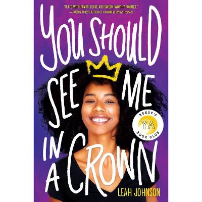 You Should See Me In A Crown By Leah Johnson Hardcover Target