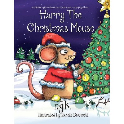Harry The Christmas Mouse - (Harry the Happy Mouse) by  N G K (Paperback)