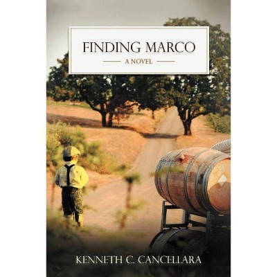 Finding Marco - by  Kenneth C Cancellara (Paperback)