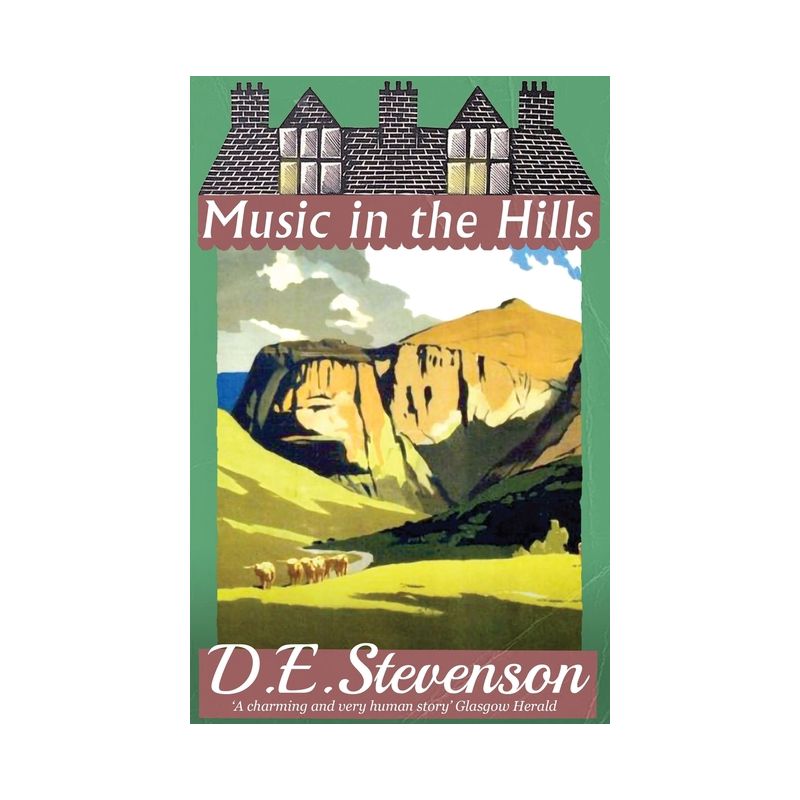 Music in the Hills - by  D E Stevenson & Alexander McCall Smith (Paperback), 1 of 2