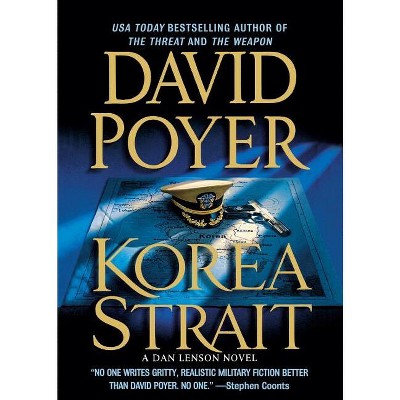 Korea Strait - (Dan Lenson Novels) by  David Poyer (Paperback)