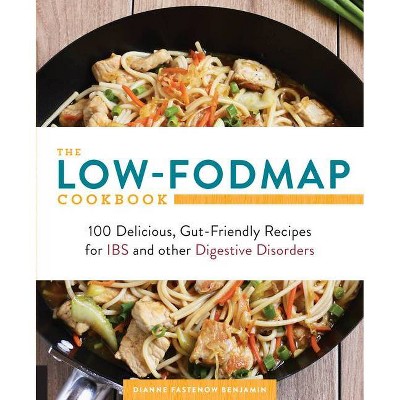 The Low-Fodmap Cookbook - by  Dianne Benjamin (Paperback)