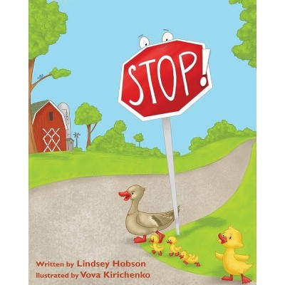 Stop! - by  Lindsey Hobson (Paperback)