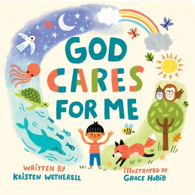 God Cares for Me - (For the Bible Tells Me So) by  Kristen Wetherell (Board Book)