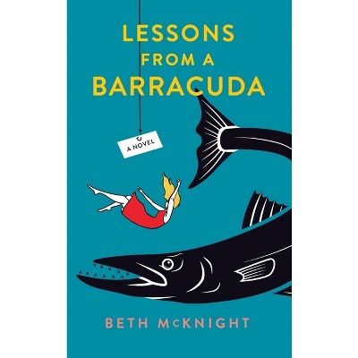 Lessons from a Barracuda - by Beth McKnight