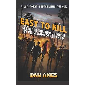 EASY TO KILL (Jack Reacher's Special Investigators) - by  Dan Ames (Paperback)