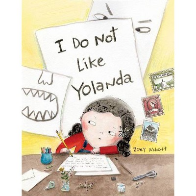 I Do Not Like Yolanda - by  Zoey Abbott (Hardcover)