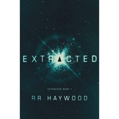  Extracted - (Extracted Trilogy) by  R R Haywood (Paperback) 