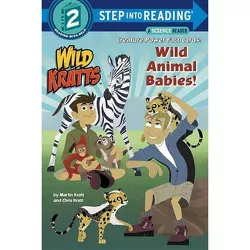 Wild Animal Babies! (Wild Kratts) - (Step Into Reading) by  Chris Kratt & Martin Kratt (Paperback)