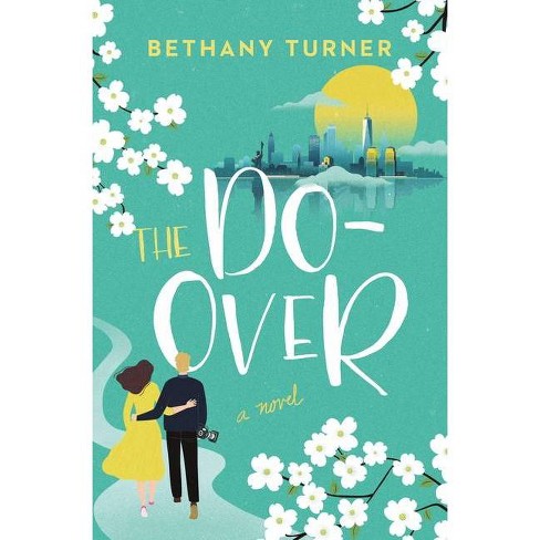 The Do-Over - by  Bethany Turner (Paperback) - image 1 of 1