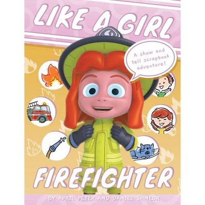 Like A Girl - (Like a Girl) by  April Peter & Daniel Shneor (Hardcover)