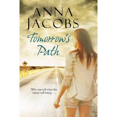 Tomorrow's Path - Large Print by  Anna Jacobs (Hardcover)