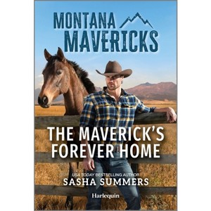 The Maverick's Forever Home - (Montana Mavericks: Behind Closed Doors) by  Sasha Summers (Paperback) - 1 of 1