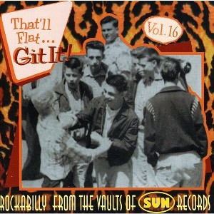 Various Artists - That'll Flat Git It, Vol. 16 (CD) - 1 of 1