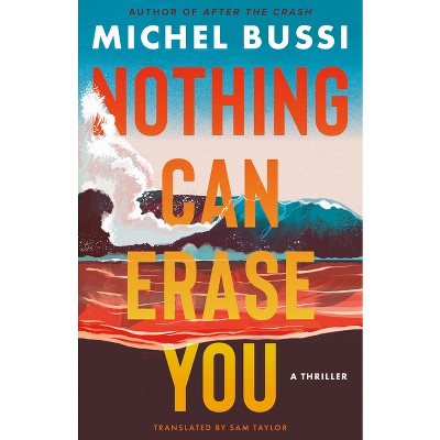 Nothing Can Erase You - by  Michel Bussi (Paperback)