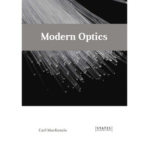 Modern Optics - by  Carl MacKenzie (Hardcover) - 1 of 1